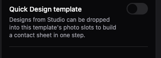 The Template settings popover with the Quick Design template toggle turned on
