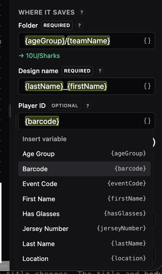 The Player ID field in a create step's Where it saves section with the Insert variable popover open, listing field labels alphabetically with their raw tokens beside them, above Folder and Design name fields already holding tokens